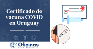 Certificado de vacuna COVID en Uruguay: Guía Actualizada 2024