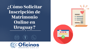 ¿Cómo Solicitar Inscripción de Matrimonio Online en Uruguay?