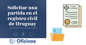 Guía Completa sobre la Solicitud de Partida en el Registro Civil de Uruguay